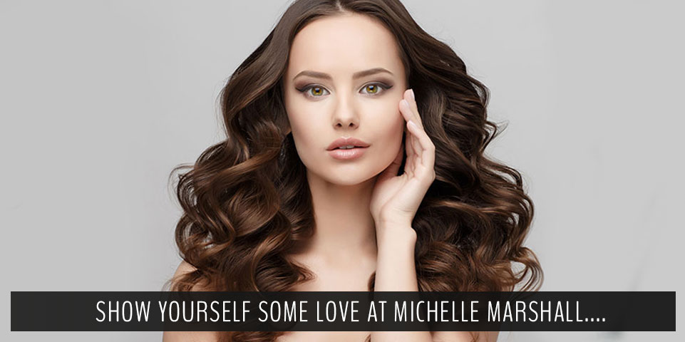 Show-yourself-some-love-at-Michelle-Marshall Hair Salon Cardiff